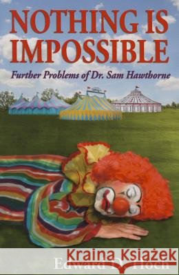 Nothing Is Impossibl Ltd/E Ltd Edward D. Hoch 9781936363032