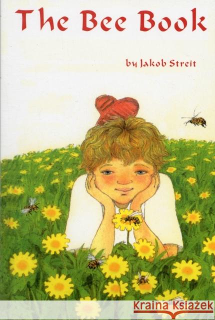 The Bee Book Streit, Jakob 9781936367009