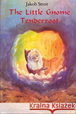 little Gnome Tenderroot Keuttel, Nina 9781936367061 Waldorf Publications