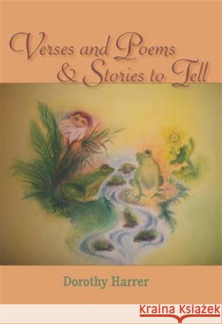 Verses and Poems and Stories to Tell Dorothy Harrer 9781936367580 Waldorf Publications