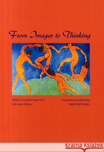 From Images to Thinking David Mitchell David Mitchell 9781936367719 Waldorf Publications