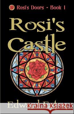 Rosi's Castle Edward Eaton 9781936381210 Dragonfly Publishing, Incorporated