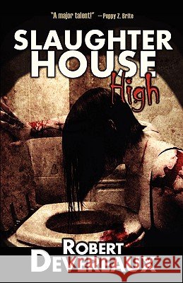 Slaughterhouse High Robert Devereaux 9781936383108 Eraserhead Press