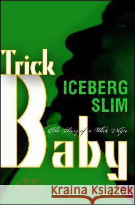 Trick Baby Iceberg Slim 9781936399017 Cash Money