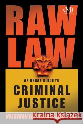 Raw Law: An Urban Guide to Criminal Justice Esq Muhammad Ib 9781936399048 Cashmoney