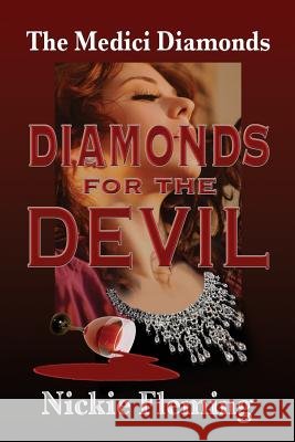 Diamonds for the Devil Nickie Fleming 9781936403318