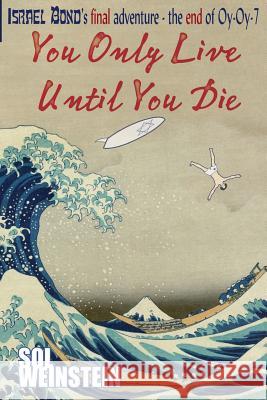 You Only Live Until You Die Sol Weinstein 9781936404131 About Comics