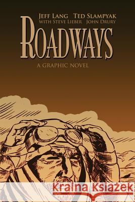 Roadways Jeff Lang Ted Slampyak Steve Lieber 9781936404308 About Comics