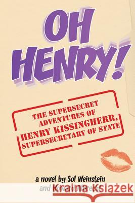 Oh Henry! Howard Albrecht, Sol Weinstein 9781936404414