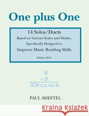 One Plus One: 14 Solos/Duets Paul Sheftel 9781936411382