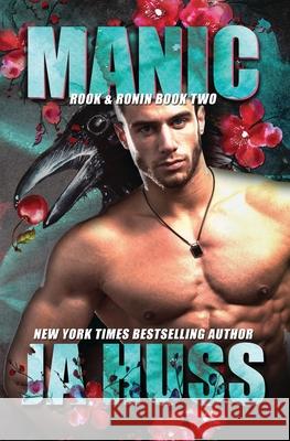 Manic: Rook and Ronin Book Two J. a. Huss 9781936413744 Science Future Press