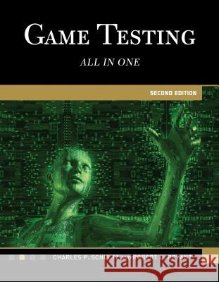 Game Testing: All in One Charles Schultz Robert Bryant 9781936420162 Mercury Learning & Information