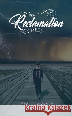 Reclamation Hannah Rials 9781936426195 Aletha Press