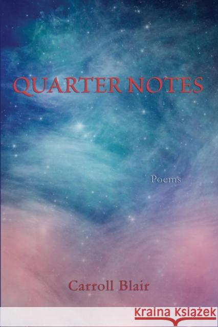 Quarter Notes Carroll Blair 9781936430239 Aveon Publishing