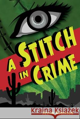 A Stitch in Crime Justin Robinson 9781936460939