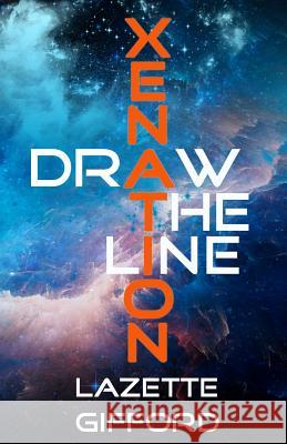 Xenation: Draw the Line Lazette Gifford 9781936507566