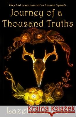 Journey of a Thousand Truths Lazette Gifford 9781936507948