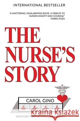 The Nurse's Story Carol Gino 9781936530465