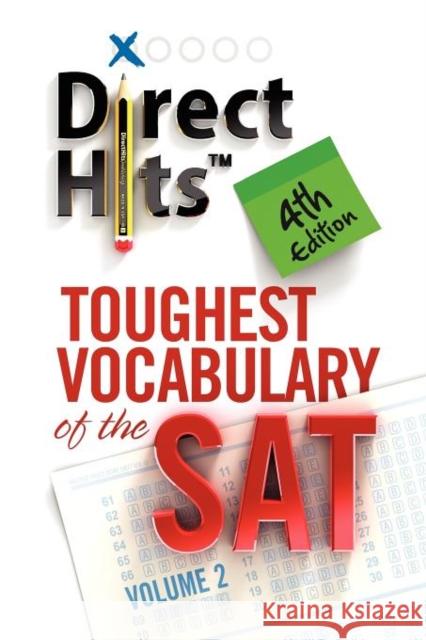 Direct Hits Toughest Vocabulary of the SAT: 4th Edition Direct Hits 9781936551064 Griffith Resources