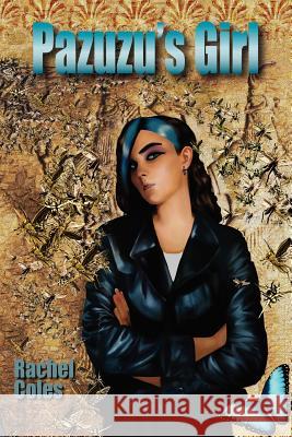 Pazuzu's Girl Rachel Coles   9781936564361 JournalStone