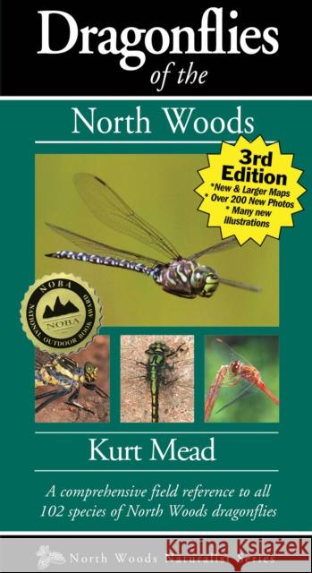 Dragonflies of the North Woods Kurt Mead 9781936571116 Kollath-Stensaas Publishing