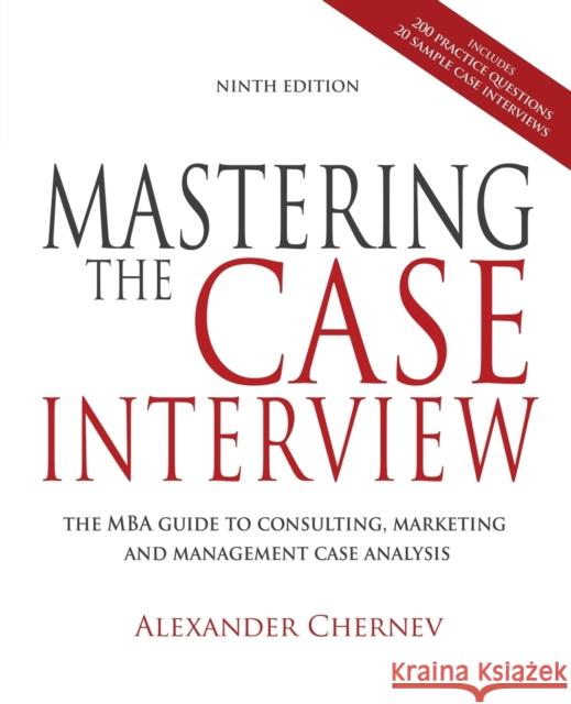Mastering the Case Interview, 9th Edition Alexander Chernev 9781936572144
