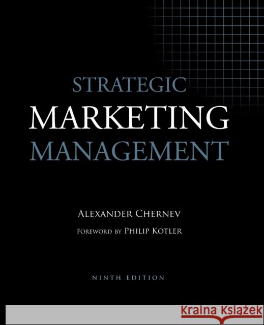 Strategic Marketing Management Alexander Chernev Philip Kotler 9781936572502