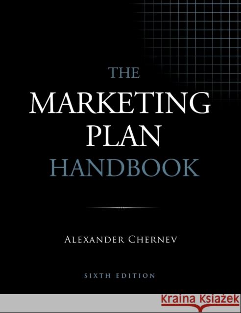The Marketing Plan Handbook, 6th Edition Alexander Chernev 9781936572687