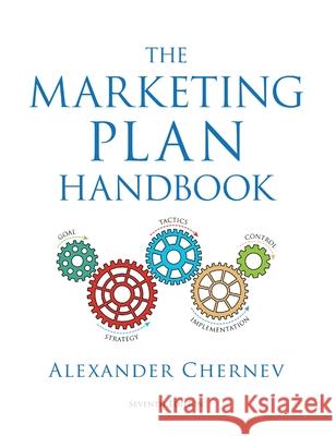 The Marketing Plan Handbook, 7th Edition Alexander Chernev 9781936572939