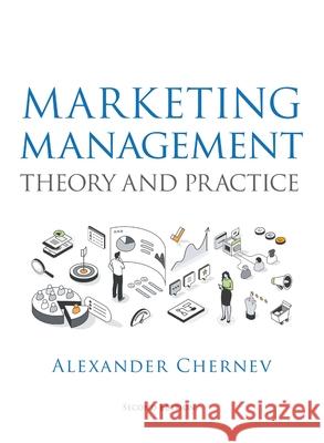 Marketing Management - Theory and Practice, 2nd Edition Alexander Chernev 9781936572960