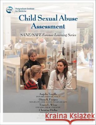 Child Sexual Abuse Assessment: SANE/SAFE Forensic Learning Series Speck, Patricia M. 9781936590193 STM Learning.com