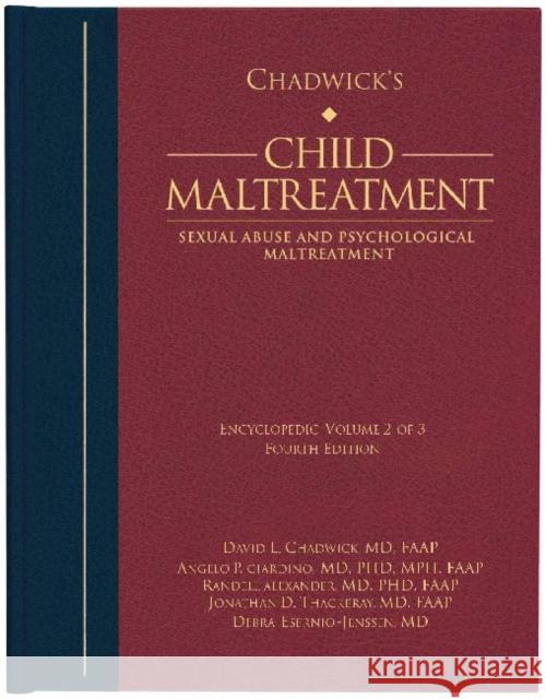 Chadwick's Child Maltreatment: Cultures at Risk and Roles of Professionals Angelo P. Giardino Randell Alexander Debra Esernio-Jenssen 9781936590285 STM Learning