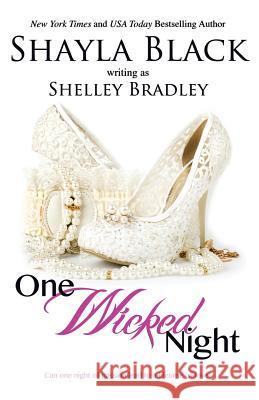 One Wicked Night Shayla Black 9781936596027 Shelley Bradley LLC