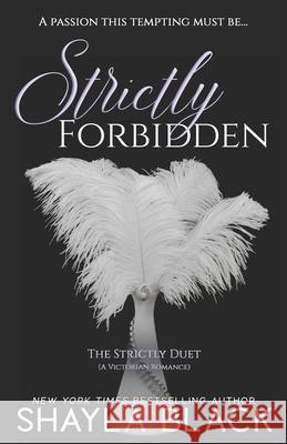 Strictly Forbidden Shayla Black 9781936596102 Shelley Bradley LLC