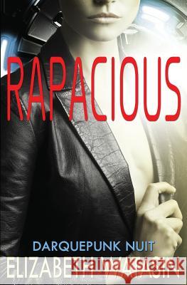 Rapacious Elizabeth Watasin 9781936622382 A-Girl Studio