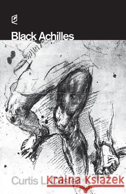 Black Achilles Curtis L. Crisler 9781936628322