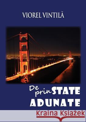 de Prin State Adunate Viorel Vintila 9781936629145