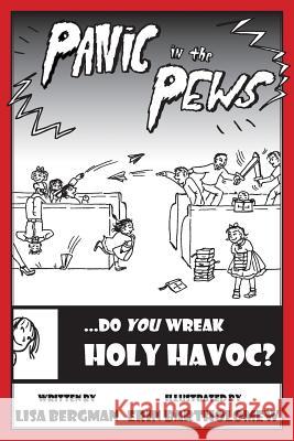 Panic in the Pews: Do You Wreak Holy Havoc? Bergman, Lisa 9781936639151 St. Augustine Academy Press
