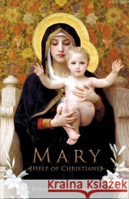 Mary Help of Christians O F M Rev Bonaventure Hammer   9781936639298