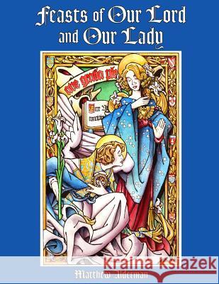 Feasts of Our Lord and Our Lady Coloring Book Matthew Alderman 9781936639786 St. Augustine Academy Press