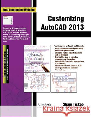 Customizing AutoCAD 2013 Prof Sham Tickoo Cadcim Technologies 9781936646319 Cadcim Technologies