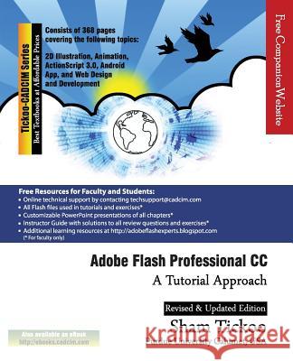 Adobe Flash Professional CC: A Tutorial Approach Prof Sham Tickoo Purdu Cadcim Technologies 9781936646623 Cadcim Technologies