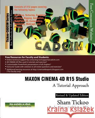 MAXON CINEMA 4D R15 Studio: A Tutorial Approach Technologies, Cadcim 9781936646647 Cadcim Technologies