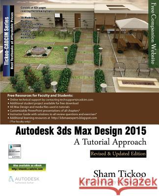 Autodesk 3ds Max Design 2015: A Tutorial Approach Prof Sham Tickoo Purdu 9781936646760 Cadcim Technologies