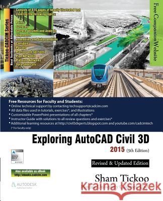 Exploring AutoCAD Civil 3D 2015 Prof Sham Tickoo Purdu 9781936646777 Cadcim Technologies