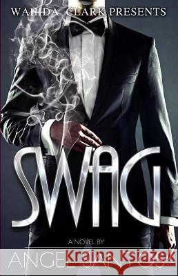 Swag Angel Santos Wahida Clark 9781936649396 Wahida Clark Presents