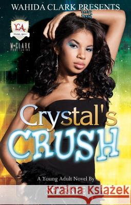 Crystal's Crush Sparkle 9781936649464 Wahida Clark Presents