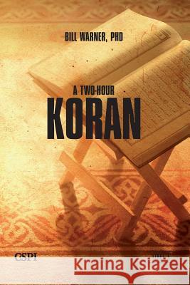 A Two-Hour Koran Bill Warner 9781936659029