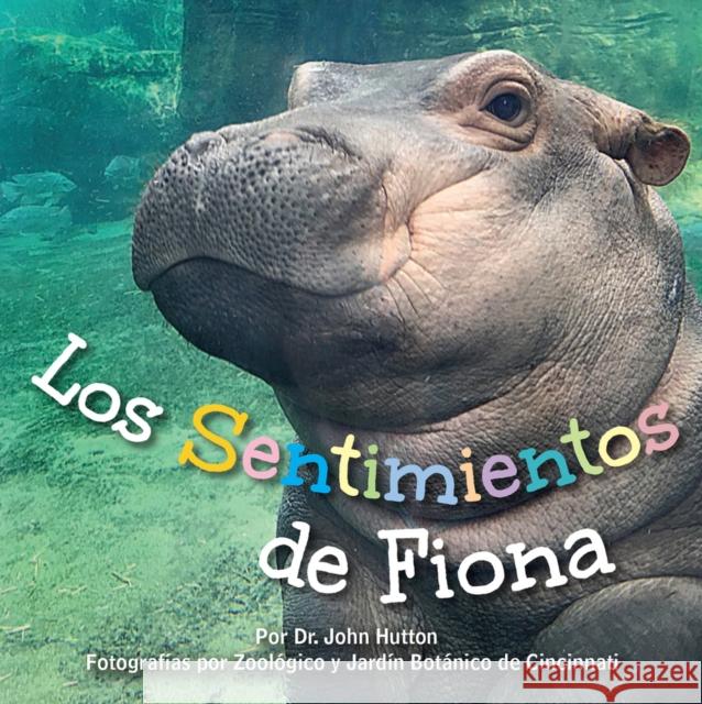 Los Sentimientos de Fiona = Fiona's Feelings Hutton, John 9781936669745