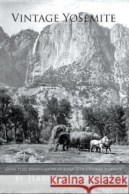 Vintage Yosemite Harold A. Taylor Robert Elliott Susan Entsminger 9781936671892 Pinyon Publishing